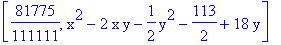 [81775/111111, x^2-2*x*y-1/2*y^2-113/2+18*y]